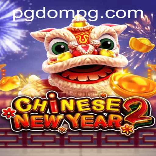 Exploring the Excitement of CHINESENEWYEAR2: A Modern Gaming Marvel